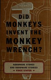 Did Monkeys Invent the Monkey Wrench?: Hardware Stores and Hardware Stories