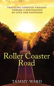 Roller Coaster Road Traveling Through Tragedy Towards a Destination of Love and Happiness
