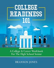 College Readiness 101: A College & Career Workbook for the High School Senior