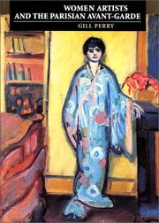 Women artists and the Parisian avant-garde: modernism and feminine art, 1900 to the late 1920s