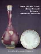 Earth, fire and water: Chinese ceramic technology : a handbook for non-specialists