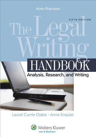 The Legal Writing Handbook: Analysis Research & Writing 5e