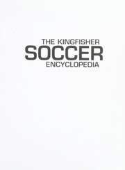 The Kingfisher Soccer Encyclopedia (Kingfisher Encyclopedias)