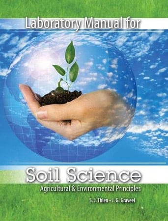 Laboratory Manual for Soil Sciences Agricultural AND Environmental Principles