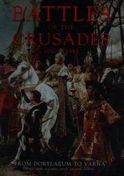 Battles of the Crusades 1097-1444