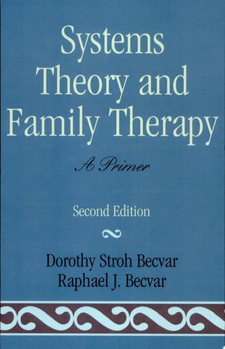 Systems Theory and Family Therapy: A Primer