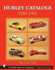 Hubley Toy Catalogs: 1946-1965 (Schiffer Book for Collectors)
