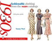 Fashionable clothing from the Sears catalogs: mid 1930s
