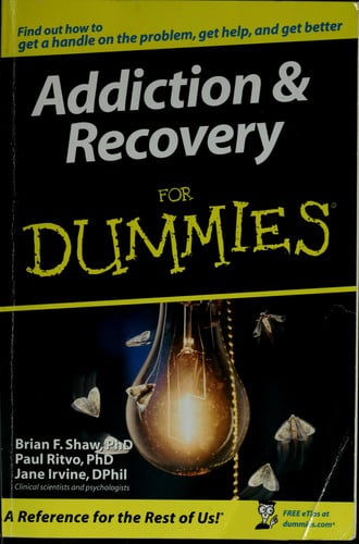 Addiction and Recovery For Dummies