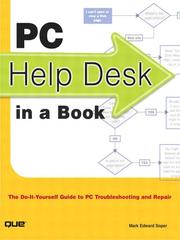 Pc Help Desk In A Book: The Do-it-yourself Guide To Pc Troubleshooting And Repair