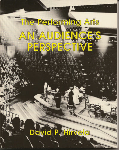 The Performing Arts: An Audience's Perspective
