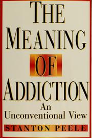 The meaning of addiction: an unconventional view