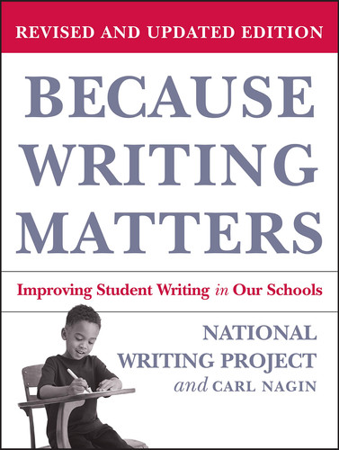 Because writing matters: improving student writing in our schools