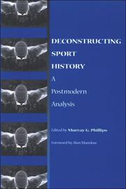 Deconstructing sport history: a postmodern analysis