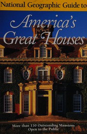 National Geographic Guide to Americas Great Houses