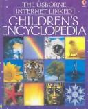 Childrens Encyclopedia: The Usborne Internet-Linked (First Encyclopedias)