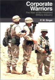 Corporate warriors: the rise of the privatized military industry