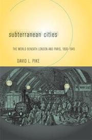 Subterranean cities: the world beneath Paris and London, 1800-1945
