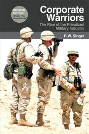 Corporate warriors: the rise of the privatized military industry