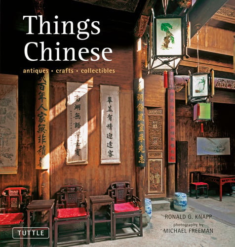 Things Chinese: Antiques, Crafts, Collectibles