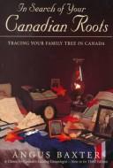 In search of your Canadian roots: tracing your family tree in Canada