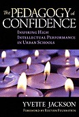 The Pedagogy of Confidence: Inspiring High Intellectual Performance in Urban Schools