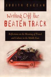 Writing off the beaten track : reflections on the meaning of travel and culture in the Middle East
