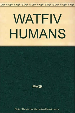 WATFIV for humans