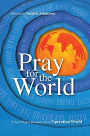 Pray for the World: A New Prayer Resource from Operation World (Operation World Resources)