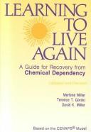 Learning to live again: a guide for recovery from chemical dependency