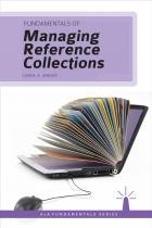 Fundamentals of Managing Reference Collections (ALA Fundamentals)