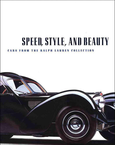 Speed, Style, and Beauty: Cars from the Ralph Lauren Collection