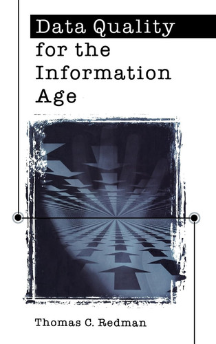 Data Quality For The Information Age (Artech House Computer Science Library)