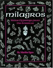 Milagros: Votive Offerings from the Americas: Votive Offerings from the Americas