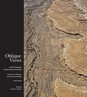 Oblique Views: Aerial Photography and Southwest Archaeology: Aerial Photography and Southwest Archaeology