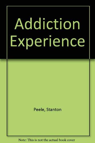 The addiction experience