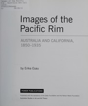 Images of the Pacific Rim : Australia and California, 1850-1935