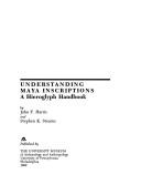 Understanding Maya inscriptions: a hieroglyph handbook