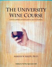 The University Wine Course: A Wine Appreciation Text & Self Tutorial