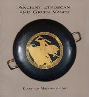 Ancient Etruscan and Greek Vases in the Elvehjem Museum of Art (Chazen Museum of Art Catalogs)