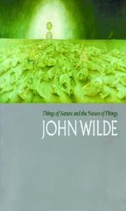 Things of Nature and the Nature of Things: John Wilde (Chazen Museum of Art Catalogs)