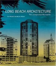 Long Beach Architecture: The Unexpected Metropolis (California Architecture and Architects) (California Architecture & Architects)