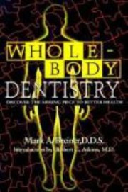 Whole-Body Dentistry: Discover The Missing Piece To Better Health