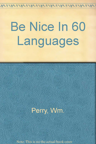 Be Nice in 60 Languages