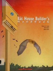 The bat house builder's handbook