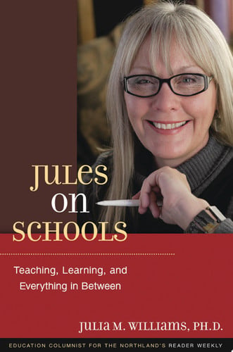 Jules on Schools: Teaching, Learning, and Everything in Between