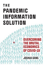 The Pandemic Information Solution Overcoming the Brutal Economics of Covid-19