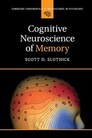 Cognitive Neuroscience of Memory (Cambridge Fundamentals of Neuroscience in Psychology)