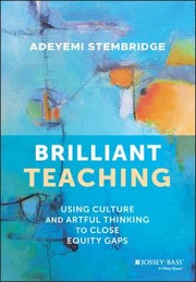 Brilliant teaching: using culture and artful thinking to close equity gaps