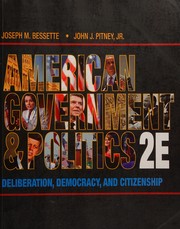 American Government and Politics: Deliberation, Democracy and Citizenship